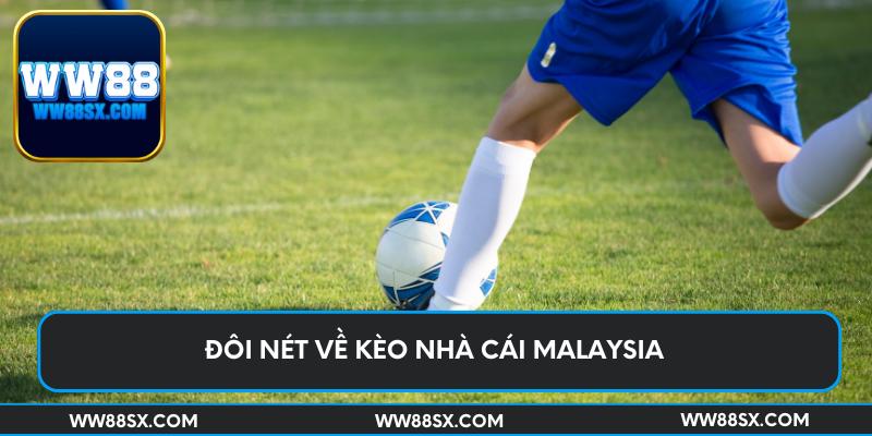 Đôi nét về kèo nhà cái Malaysia