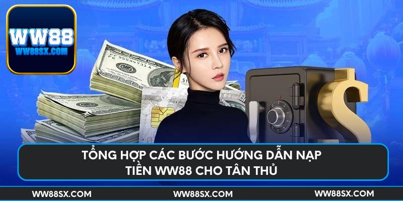 Tổng hợp các bước hướng dẫn nạp tiền Ww88 cho tân thủ