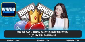 xo-so-360-thien-duong-doi-thuong-cuc-uy-tin-tai-ww88